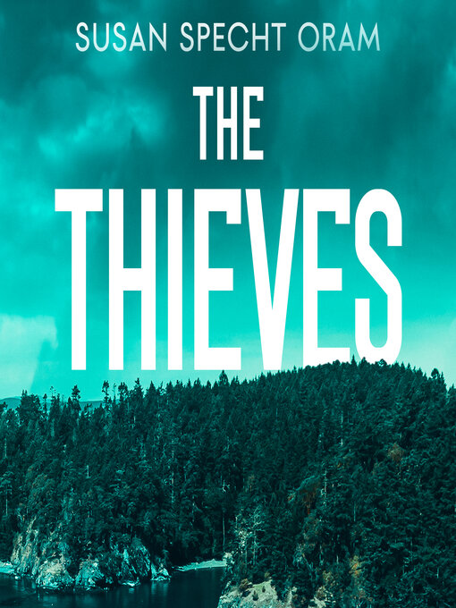 Title details for The Thieves by Susan Sprecht Oram - Available